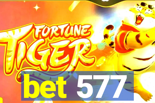 bet 577